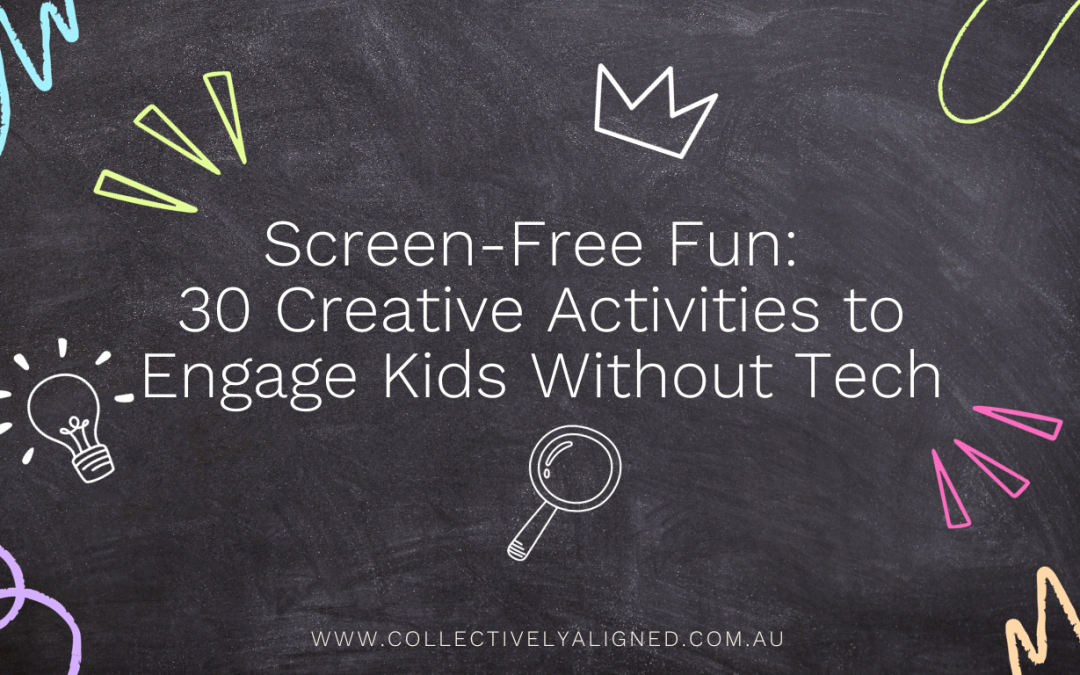 Screen-Free Fun: 30 Creative Activities to Engage Kids Without Tech